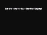 [PDF Download] Star Wars: Legacy Vol. 1 (Star Wars Legacy)# [Read] Full Ebook
