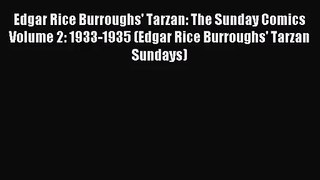 [PDF Download] Edgar Rice Burroughs' Tarzan: The Sunday Comics Volume 2: 1933-1935 (Edgar Rice