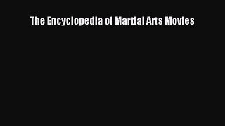 Read The Encyclopedia of Martial Arts Movies PDF Free