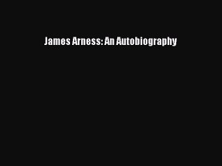 Download James Arness: An Autobiography PDF Online