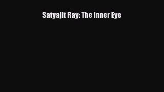 Download Satyajit Ray: The Inner Eye Ebook Free