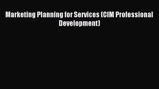[PDF Download] Marketing Planning for Services (CIM Professional Development) [PDF] Full Ebook