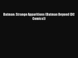 [PDF Download] Batman: Strange Apparitions (Batman Beyond (DC Comics))# [Read] Online