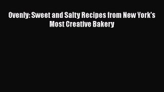 Download Ovenly: Sweet and Salty Recipes from New York's Most Creative Bakery PDF Online