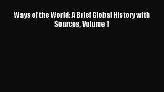 [PDF Download] Ways of the World: A Brief Global History with Sources Volume 1 [PDF] Full Ebook