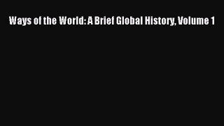 [PDF Download] Ways of the World: A Brief Global History Volume 1 [Read] Full Ebook