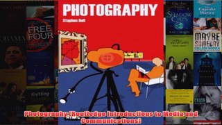 Photography Routledge Introductions to Media and Communications