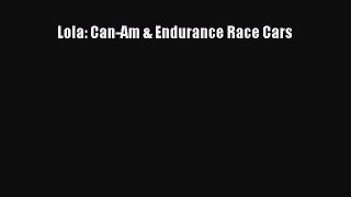 PDF Download Lola: Can-Am & Endurance Race Cars Read Online