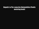 PDF Download Bugatti: Le Pur-sang des Automobiles (Foulis motoring book) PDF Online