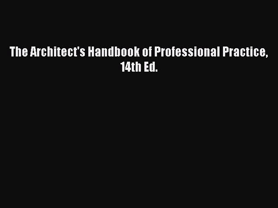 PDF Download The Architect's Handbook of Professional Practice 14th Ed. Download Online