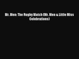 Mr. Men: The Rugby Match (Mr. Men & Little Miss Celebrations) [PDF Download] Mr. Men: The Rugby