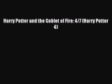 Harry Potter and the Goblet of Fire: 4/7 (Harry Potter 4) [PDF Download] Harry Potter and the
