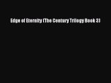 Edge of Eternity (The Century Trilogy Book 3) [PDF Download] Edge of Eternity (The Century