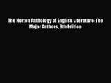 [PDF Download] The Norton Anthology of English Literature: The Major Authors 9th Edition [Read]
