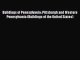 Buildings of Pennsylvania: Pittsburgh and Western Pennsylvania (Buildings of the United States)