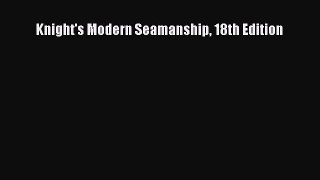 PDF Download Knight's Modern Seamanship 18th Edition Read Full Ebook