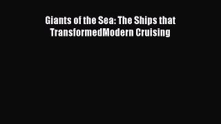 PDF Download Giants of the Sea: The Ships that TransformedModern Cruising Download Online