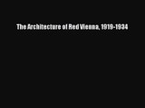 The Architecture of Red Vienna 1919-1934 [PDF Download] The Architecture of Red Vienna 1919-1934