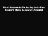 [PDF Download] Marvel Masterworks: The Amazing Spider-Man - Volume 13 (Marvel Masterworks Presents)#