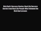 [PDF Download] Rich Dad's Success Stories: Real Life Success Stories from Real Life People