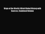 [PDF Download] Ways of the World: A Brief Global History with Sources Combined Volume [Download]