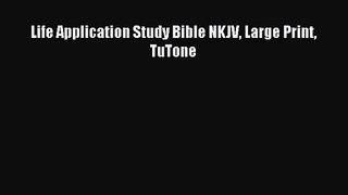 [PDF Download] Life Application Study Bible NKJV Large Print TuTone [Download] Full Ebook