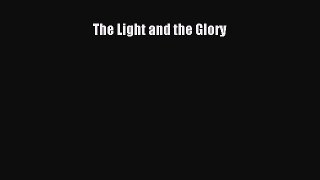 [PDF Download] The Light and the Glory [PDF] Online