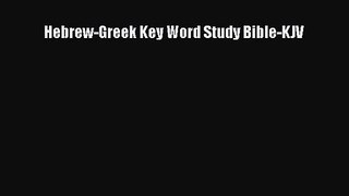 [PDF Download] Hebrew-Greek Key Word Study Bible-KJV [PDF] Online