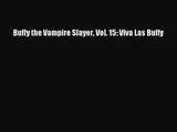 [PDF Download] Buffy the Vampire Slayer Vol. 15: Viva Las Buffy [Read] Full Ebook