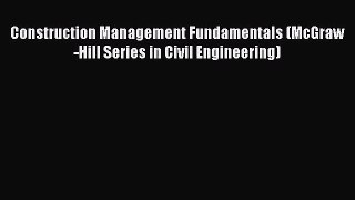 [PDF Download] Construction Management Fundamentals (McGraw-Hill Series in Civil Engineering)#