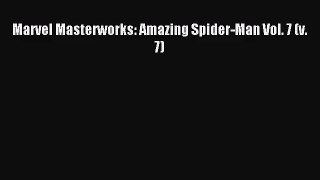 [PDF Download] Marvel Masterworks: Amazing Spider-Man Vol. 7 (v. 7) [Download] Online