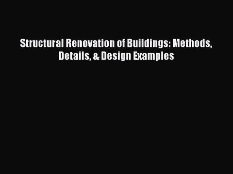Structural Renovation of Buildings: Methods Details & Design Examples [PDF Download] Structural