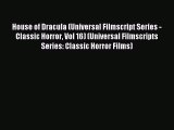 Download House of Dracula (Universal Filmscript Series - Classic Horror Vol 16) (Universal