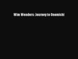 Read Wim Wenders: Journey to Onomichi PDF Free