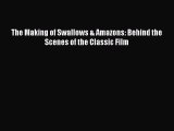 The Making of Swallows & Amazons: Behind the Scenes of the Classic Film [PDF Download] The