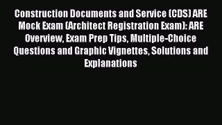 [PDF Download] Construction Documents and Service (CDS) ARE Mock Exam (Architect Registration