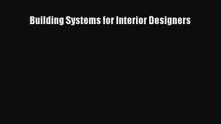 [PDF Download] Building Systems for Interior Designers [PDF] Full Ebook
