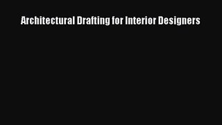 [PDF Download] Architectural Drafting for Interior Designers [Download] Full Ebook