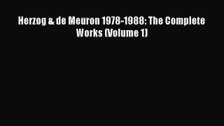 [PDF Download] Herzog & de Meuron 1978-1988: The Complete Works (Volume 1) [PDF] Full Ebook