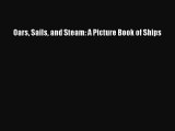 PDF Download Oars Sails and Steam: A Picture Book of Ships Read Full Ebook