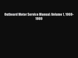 PDF Download Outboard Motor Service Manual: Volume 1 1969-1989 PDF Online