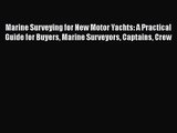 PDF Download Marine Surveying for New Motor Yachts: A Practical Guide for Buyers Marine Surveyors