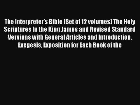 [PDF Download] The Interpreter's Bible (Set of 12 volumes) The Holy Scriptures In the King