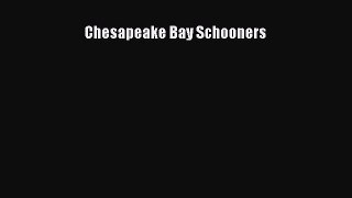 PDF Download Chesapeake Bay Schooners PDF Full Ebook