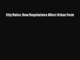 PDF Download City Rules: How Regulations Affect Urban Form PDF Full Ebook