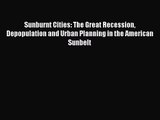 Sunburnt Cities: The Great Recession Depopulation and Urban Planning in the American Sunbelt