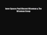 [PDF Download] Inner Spaces Paul Vincent Wiseman & The Wiseman Group [Download] Online