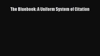 The Bluebook: A Uniform System of Citation [Read] Full Ebook