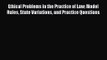 Ethical Problems in the Practice of Law: Model Rules State Variations and Practice Questions