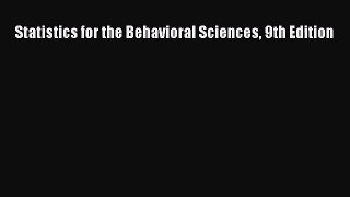 Statistics for the Behavioral Sciences 9th Edition [Download] Full Ebook